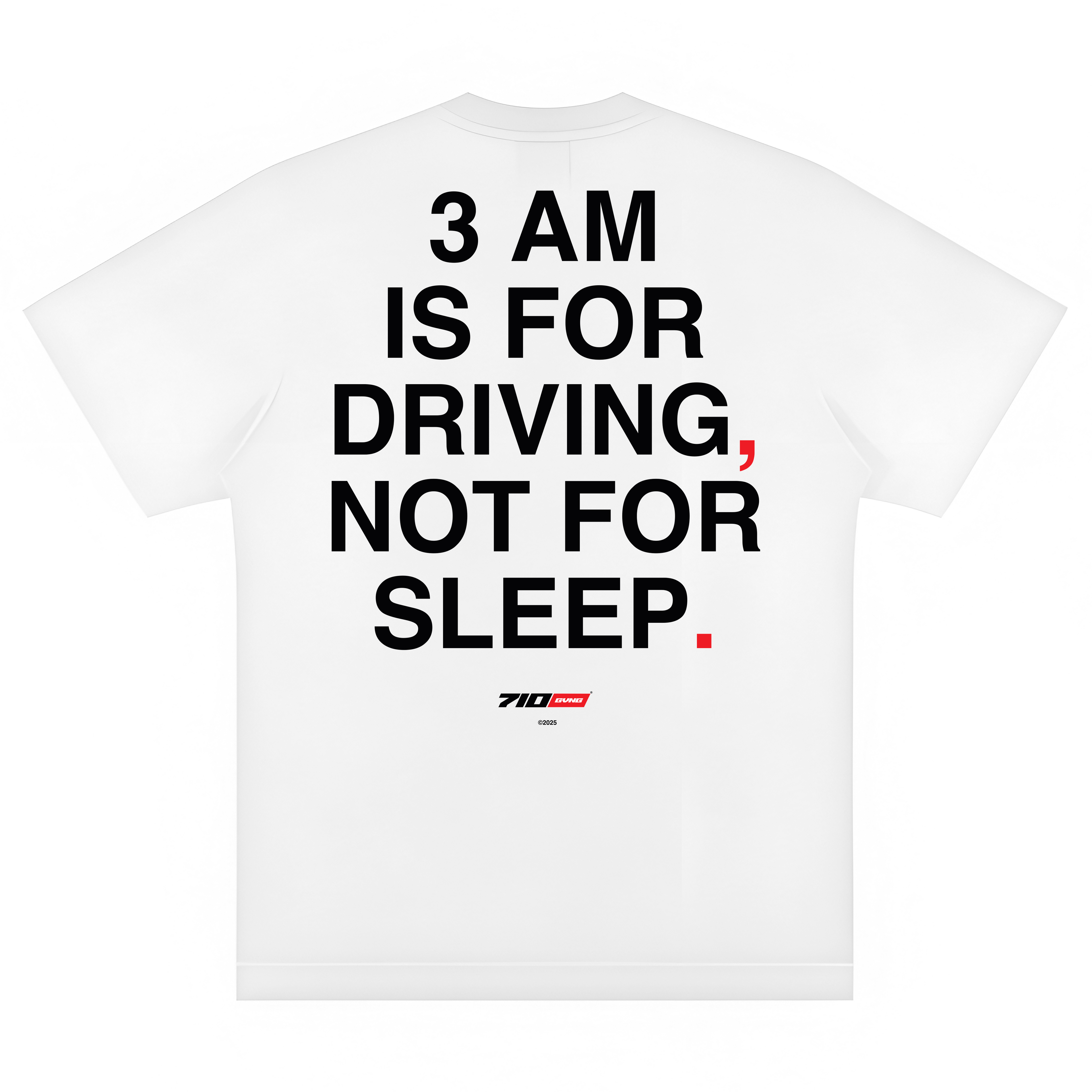 JOKES TEE - "3AM IS FOR DRIVING, NOT FOR SLEEP."