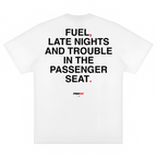 JOKES TEE - "FUEL, LATE NIGHTS AND TROUBLE IN THE PASSEGER SEAT"
